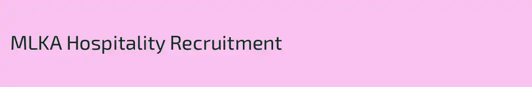 MLKA Hospitality Recruitment